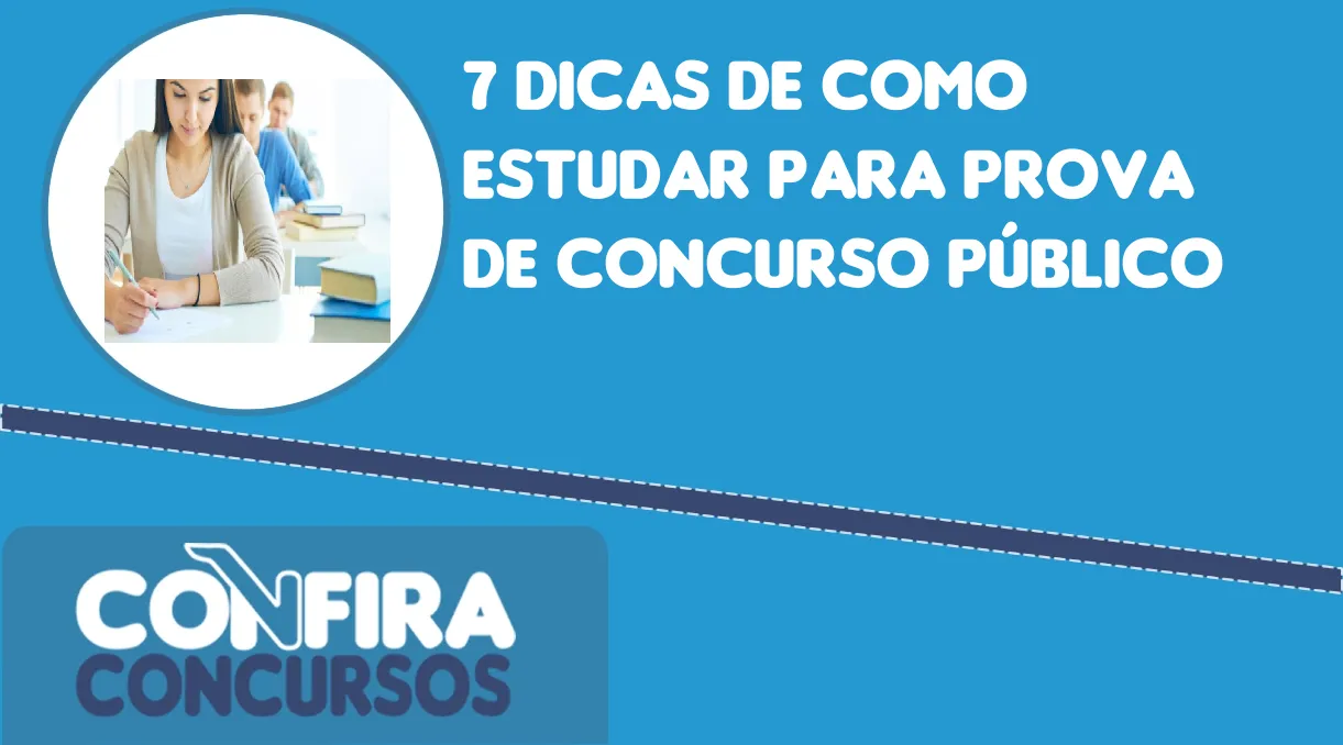 7 dicas de como estudar para prova de concurso público