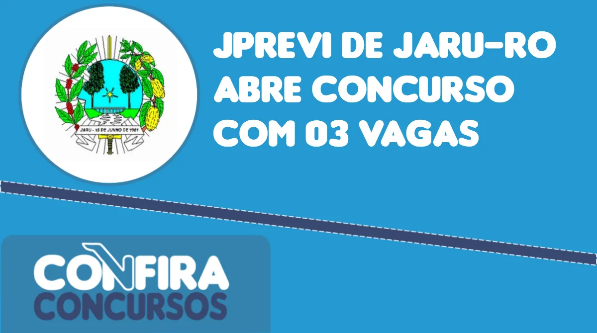 JPREVI de JaruRO abre concurso com 03 vagas